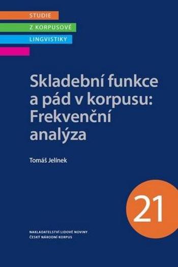 Skladební funkce a pád v korpusu: Frekvenční analýza - Jelínek Tomáš
