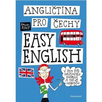 Angličtina pro Čechy EASY ENGLISH: V čem Češi nejčastěji chybují, a teď už nebudou! (978-80-253-5240-3)