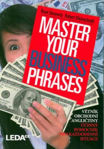 Master Your Business Phrases - Bosewitz René, Kleinschroth Robert