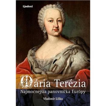 Mária Terézia: Najmocnejšia panovníčka Európy (978-80-566-0813-5)