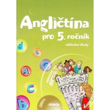 Angličtina pro 5. ročník ZŠ: Učebnice (978-80-7358-193-0)