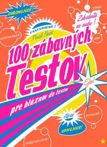 100 zábavných testov pre bláznov do testov - Naud Pascal