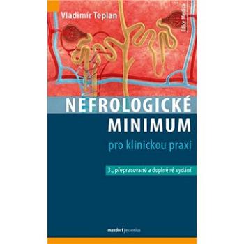 Nefrologické minimum pro klinickou praxi (978-80-7345-641-2)