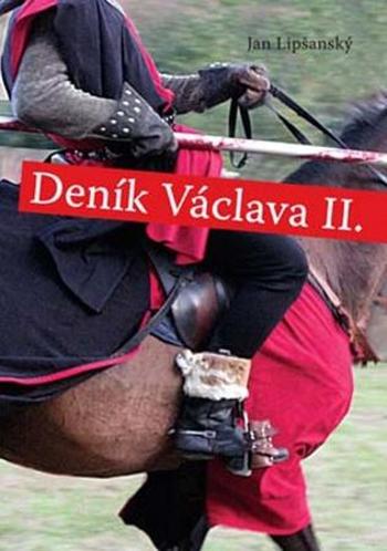 Deník Václava II. - Lipšanský Jan