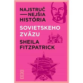 Najstručnejšia história Sovietskeho zväzu (978-80-8289-002-3)