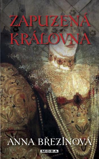 Zapuzená královna - Anna Březinová - e-kniha