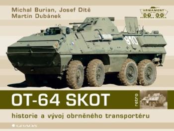 OT-64 SKOT - Martin Dubánek, Michal Burian, Josef Dítě - e-kniha