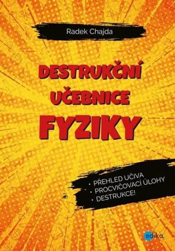 Destrukční učebnice fyziky - Chajda Radek