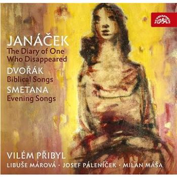 Přibyl Vilém: Leoš Janáček: Zápisník zmizelého / Antonín Dvořák: Biblické písně / Bedřich Smetana: V (SU4269-2)