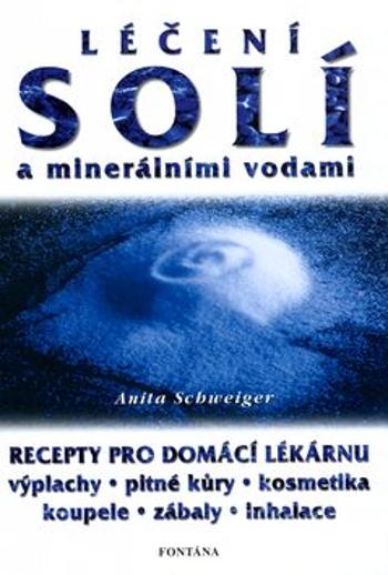 Léčení solí a minerálními vodam - Anita Schweiger