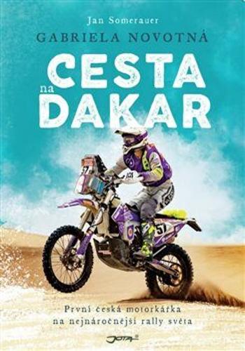 Gabriela Novotná. Cesta na Dakar - Jan Somerauer