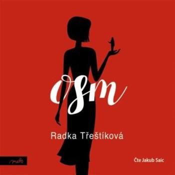 Osm - Radka Třeštíková - audiokniha