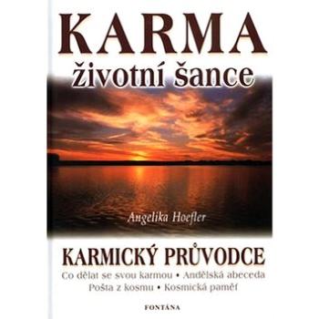 Karma životní šance: Karmický průvodce (80-86179-96-6)