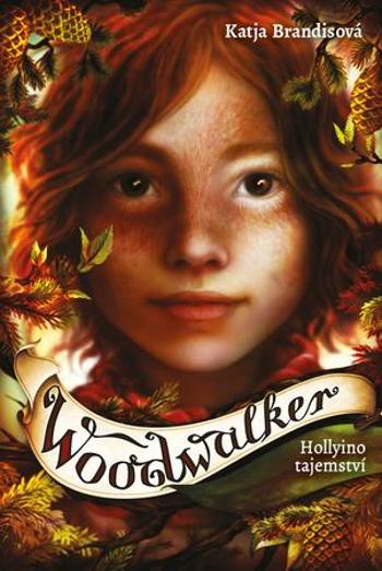 Woodwalker Hollyino tajemství - Brandisová Katja