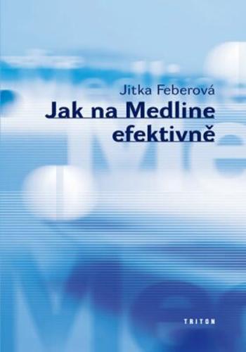 Jak na Medline efektivně - Feberová Jitka