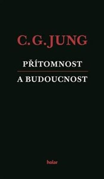 Přítomnost a budoucnost - Jung Carl Gustav