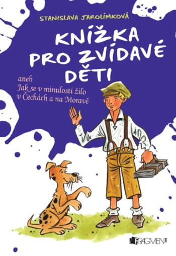 Knížka pro zvídavé děti - Stanislava Jarolímková - e-kniha