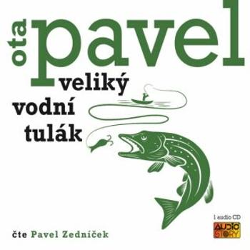 Veliký vodní tulák - Ota Pavel - audiokniha