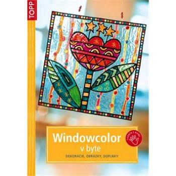Windowcolor v byte: SK3756 - dekorácie, obrázky, doplnky (978-80-7342-178-6)
