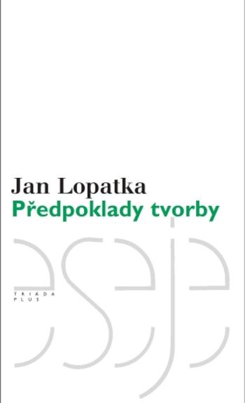 Předpoklady tvorby - Jan Lopatka - e-kniha