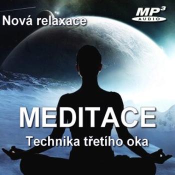 Meditace - Technika třetího oka - Roman Svoboda - audiokniha