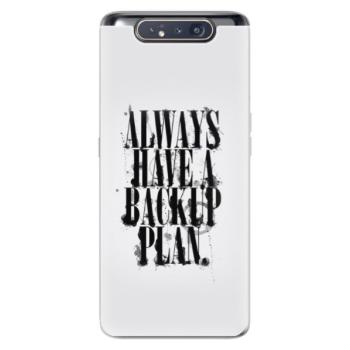 Odolné silikonové pouzdro iSaprio - Backup Plan - Samsung Galaxy A80