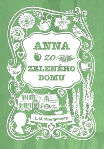 Anna zo Zeleného domu - Montgomery Lucy Maud