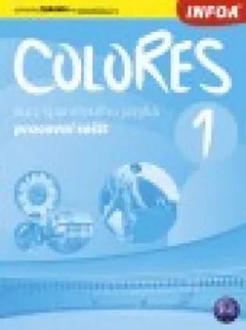 Colores 1 - Kurz španělského jazyka - pracovní sešit - Erika Nagy, Krisztina Seres