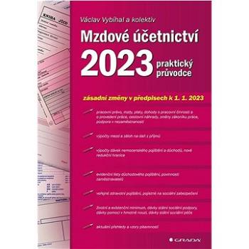 Mzdové účetnictví 2023: praktický průvodce (978-80-271-3982-8)