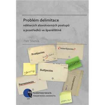 Problém delimitace některých slovotvorných postupů a prostředků ve španělštině (978-80-210-8339-4)