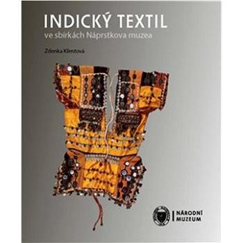 Indický textil ve sbírkách Náprstkova muzea (978-80-7036-735-3)