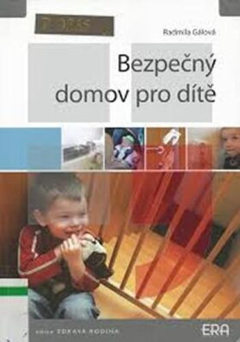 Bezpečný domov pro dítě - Gálová Radmila