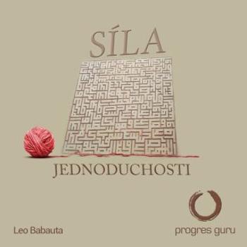Síla jednoduchosti - Leo Babauta - audiokniha