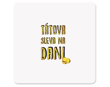 Tácek na nápoje Tátova sleva na dani