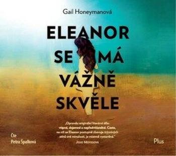Eleanor se má vážně skvěle - Gail Honeymanová - audiokniha