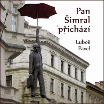 Pan Šimral přichází - Pavel Luboš - audiokniha