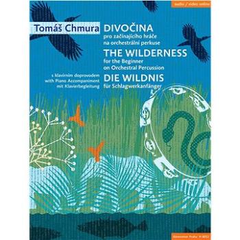 Divočina: pro začínajícího hráče na orchestrální perkuse s klavírním doprovodem (9790260109285)