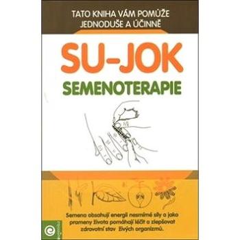 Su-jok Semenoterapie (978-80-89227-45-7)