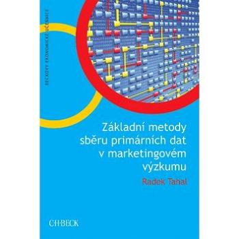 Základní metody sběru primárních dat v marketingovém výzkumu (978-80-7400-585-5)