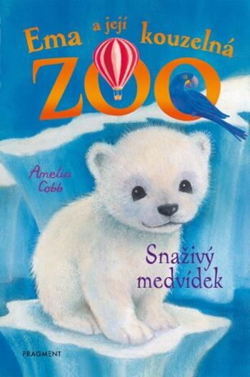 Ema a její kouzelná ZOO - Snaživý medvídek - Amelia Cobb - e-kniha
