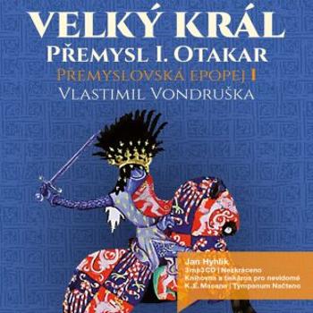 Přemyslovská epopej I. - Velký král - Vlastimil Vondruška - audiokniha
