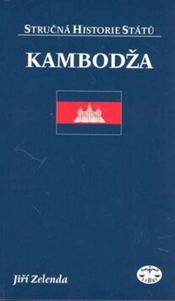 Kambodža - stručná historie států - Jiří Zelenda