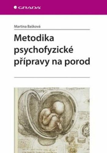 Metodika psychofyzické přípravy na porod - Martina Bašková