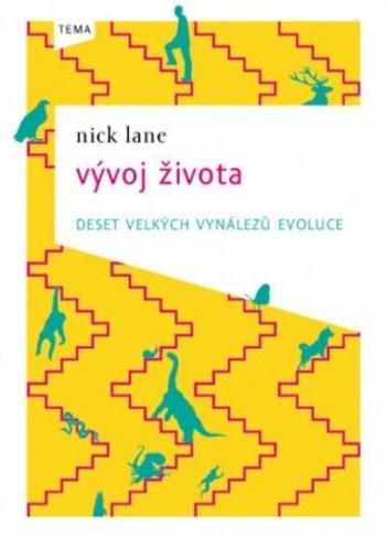 Vývoj života - deset velkých vynálezů evoluce - Nick Lane - e-kniha