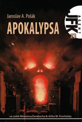 JFK 23 - Apokalypsa - Jaroslav A. Polák