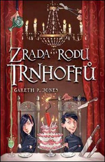 Zrada rodu Trnhoffů - Jones Gareth P.