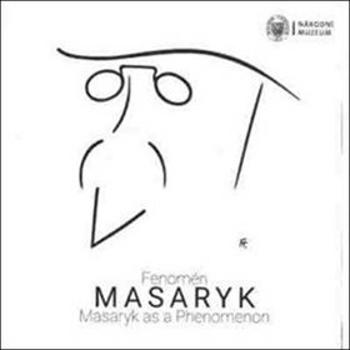Fenomén Masaryk: Masaryk as Phenomenon (978-80-7036-535-9)