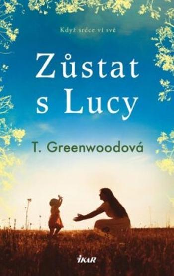 Zůstat s Lucy - Tammy Greenwoodová, Markéta Jansová