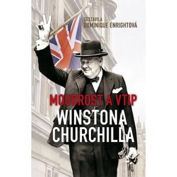 Moudrost a vtip Winstona Churchilla (978-80-7335-302-5)