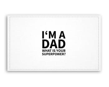Fotoobraz 120x70 cm velký I'm a dad, what is your superpow